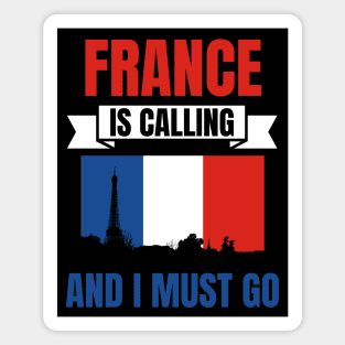 France Is Calling And I Must Go Magnet